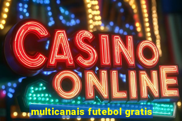 multicanais futebol gratis